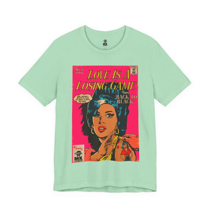 Love Is A Losing Game - Unisex Jersey Short Sleeve Tee