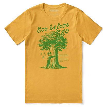 Eco Before Ego T-Shirt - Lolomo!
