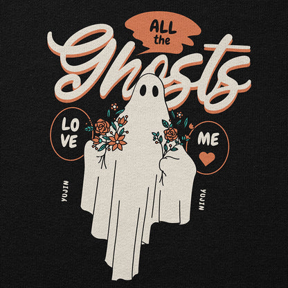 Ghosts Love Me Hoodie - Lolomo!
